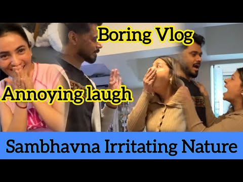 Sambhavna Seth Irritating Nature Exposed| Boring Vlogs|The Harsh Truth| Sambhavna Seth