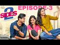 2 Sides Episode 3 Varsha Dsouza Aakanksha Honey Vamsi Kotu Infinitum Media