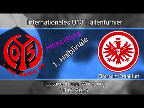 1. Halbfinale U13: 1.FSV Mainz 05 - Eintracht Frankfurt