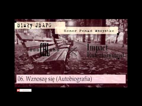 Biały JBAPG - 06.Wznoszę się (Autobiografia) HD