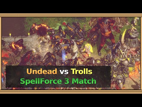 SpellForce 3: I had to get a Titan to deal with the Troll late game as Undead