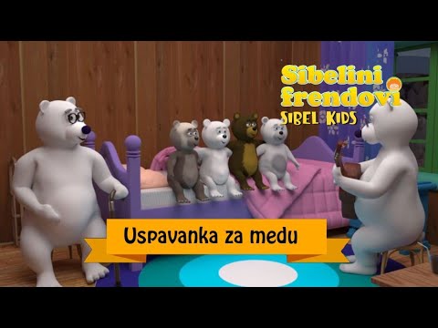 Sibel Kids - Uspavaka za medu