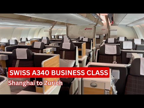 Review of SWISS A340 Business class from Shanghai to Zurich