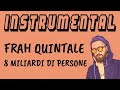 Frah Quintale - 8 miliardi di persone [BASE STRUMENTALE]