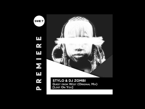 PREMIERE : Stylo, Dj Zombi - Guest from West (Original Mix) [Lost On You]
