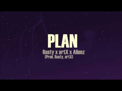 Rusty. x artX - Plan feat. Alienz (Prod. Rusty., artX)