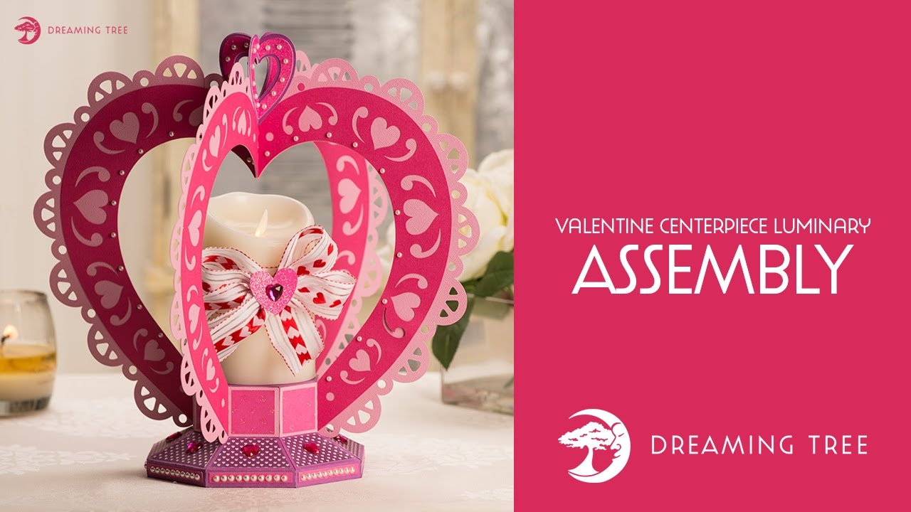 SVG File - Valentine Centerpiece Luminary - Assembly Tutorial (For Cricut, Silhouette, and ScanNCut)