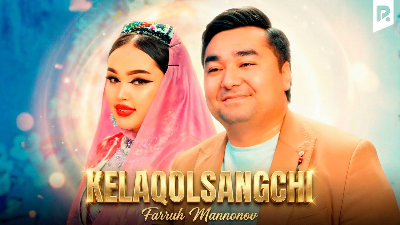 Farruh Mannonov - Kelaqolsangchi | Фаррух Маннонов - Келаколсангчи