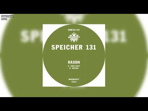 Raxon - Speicher 131 - Your Fault  - Kompakt Extra