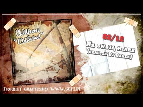 02.Willkens - Na swoją miare (skrecze Dj Danek)