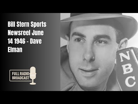 Bill Stern Sports Newsreel June 14 1946 - Dave Elman