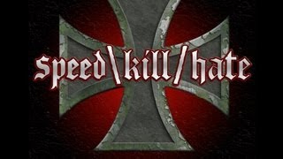 speed kill hate - brotherhood of arms