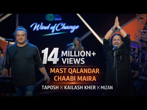 MAST QALANDAR - CHAABI MAIRA - TAPOSH FEAT. KAILASH KHER & MIZAN : OMZ WIND OF CHANGE [ S:06 ]