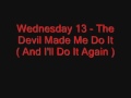Wednesday 13 - The Devil Made Me Do It 