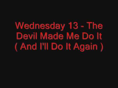 Devil Made Me Do It video