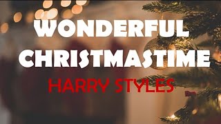 🎄HARRY STYLES - WONDERFUL CHRISTMASTIME LYRICS