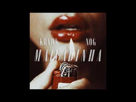 Krawk ft. Nog - MALVADINHA (Sem a parte do Kant)