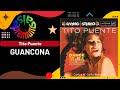 🔥GUANCONA por TITO PUENTE con SANTOS COLON - Salsa Premium