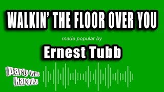 Ernest Tubb - Walkin&#39; The Floor Over You (Karaoke Version)