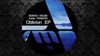 Monika Kruse, Pig&Dan - Oblivion (Original Mix) [TERMINAL M]