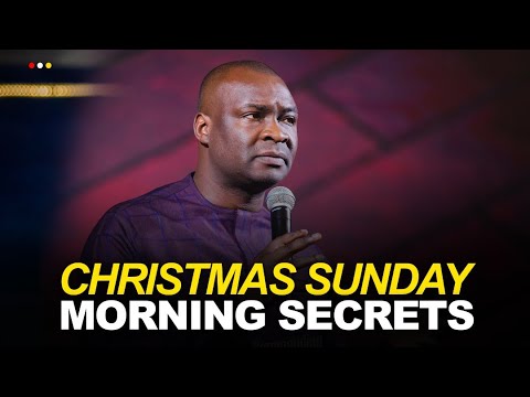 CHRISTMAS SUNDAY SECRETS, 25TH DECEMBER 2022 - APOSTLE JOSHUA SELMAN Koinonia Global Service
