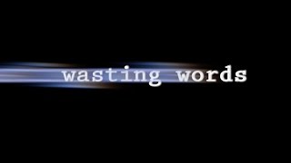Corbin Hale - Wasting Words (Lyric Video)