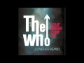 The Who - Love Reign O'er Me - (Lovelife Remix ...