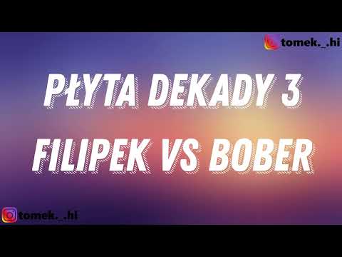 Filipek vs Bober - Płyta Dekady 3 (TEKST/LYRICS)