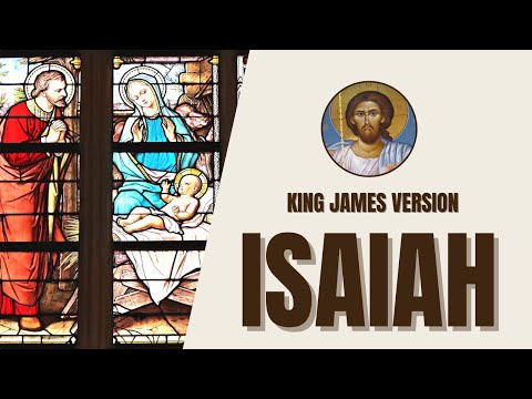 Isaiah - Prophecies of Hope and Redemption - King James Version