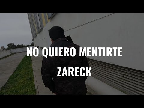NO QUIERO MENTIRTE - Zareck