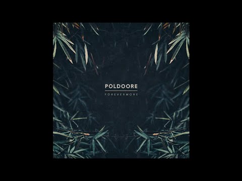 Poldoore - Forevermore - FULL EP (2019)