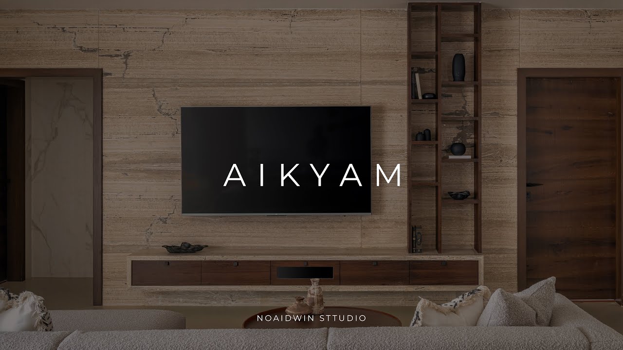 Aikyam — In Frame and Flow | Home Tour | Noaidwin Sttudio