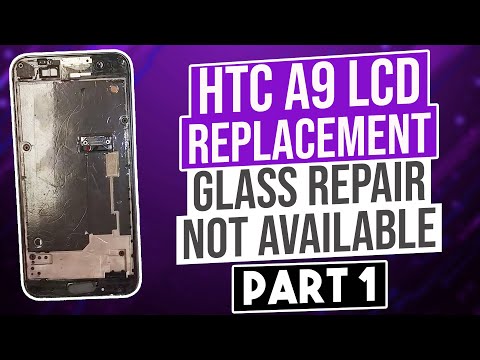 HTC A9 LCD Replacement Glass Repair not available! Part 1