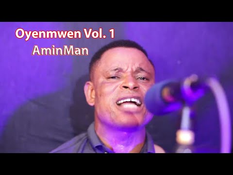 Oyenmwen Vol. 1 || Live Performance By AminMan
