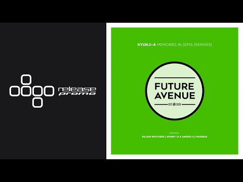 PREMIERE: Hyunji-A - Memories in Sepia (Jhonny LP & Andrea A Remix) [Future Avenue]