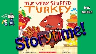 Thanksgiving Stories ~ THE VERY STUFFED TURKEY Read Aloud ~  Bedtime Story Read Along Books