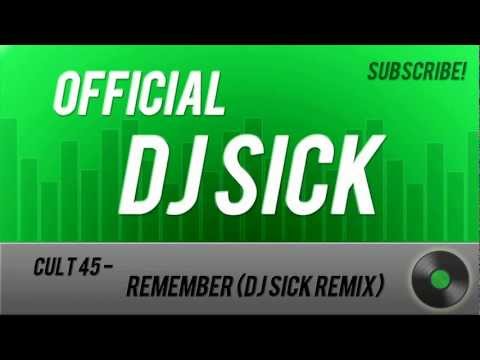 Cult 45 - Remember (Dj Sick Remix)