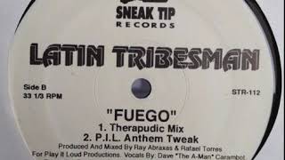 Latin Tribesman - Fuego (P.I.L. Anthem Tweak)