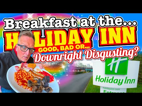 BREAKFAST at The HOLIDAY INN Good, Bad or DOWNRIGHT DISGUSTING?