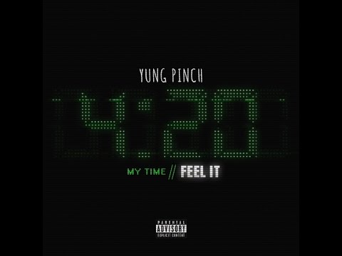 Yung Pinch - My Time // Feel It [OFFICIAL AUDIO]