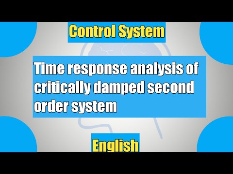 Control System Engineering - Part 13 Time response analysis of critically damped second order system