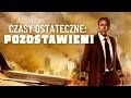 Czasy ostateczne  Pozostawieni   Sci-fi Thriller   Polski lektor