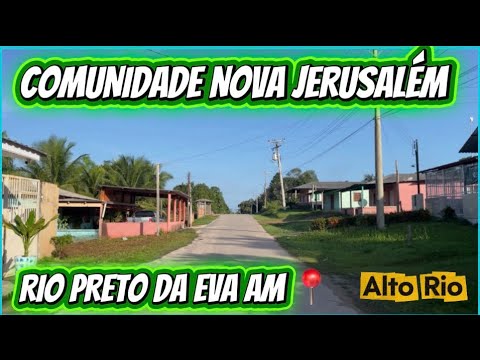 UM POUCO DA COMUNIDADE NOVA JERUSALÉM, RIO PRETO DA EVA AM 🌴🏡🌳