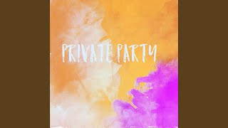 Private Party Music Video