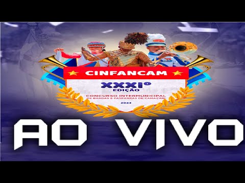 AO VIVO Transmissão do CINFANCAM 2023 - Concurso de Bandas e Fanfarras de Camaçari