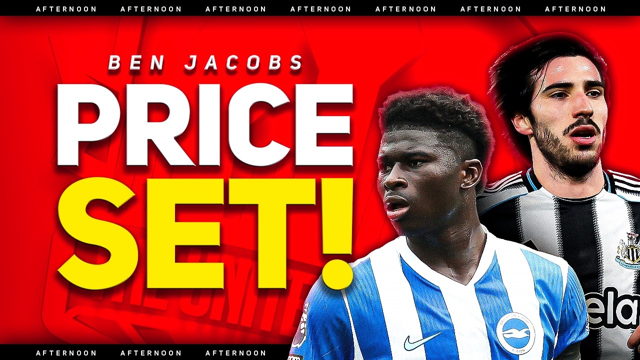 Baleba & Tonali TRANSFER Update! United Manager LATEST! Ben Jacobs Interview