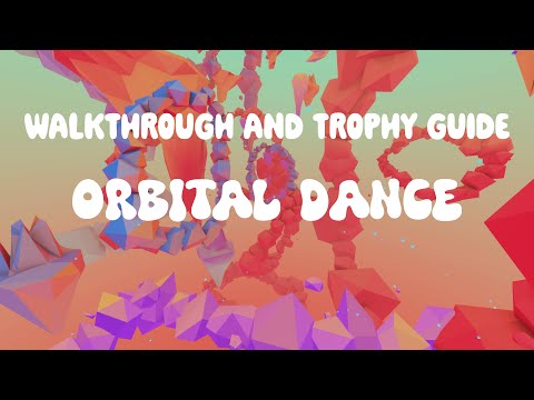 Orbital Dance - Full Walkthrough & Trophy Guide