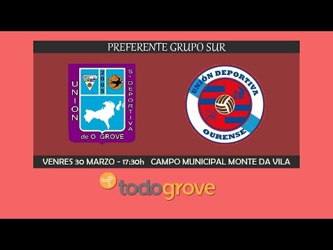 USD O Grove - UD Ourense  | PREFERENTE SUR