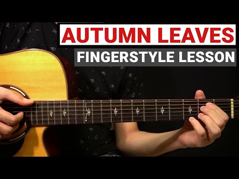 Autumn Leaves - Jazz Standard | Fingerstyle Guitar Lesson (Tutorial) How to Play