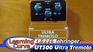 Video thumbnail for EP77: Behringer  UT300 Ultra Tremolo by Learning Curve
